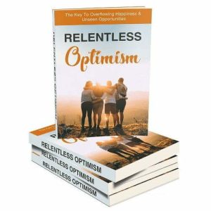 Relentless Optimism – eBook with Resell Rights